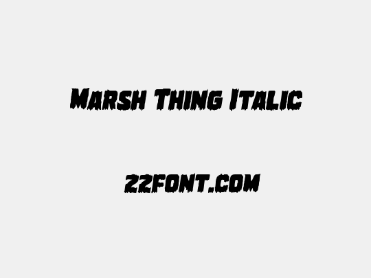 Marsh Thing Italic