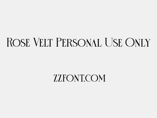 Rose Velt Personal Use Only