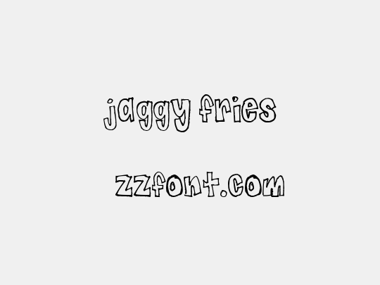 Jaggy Fries
