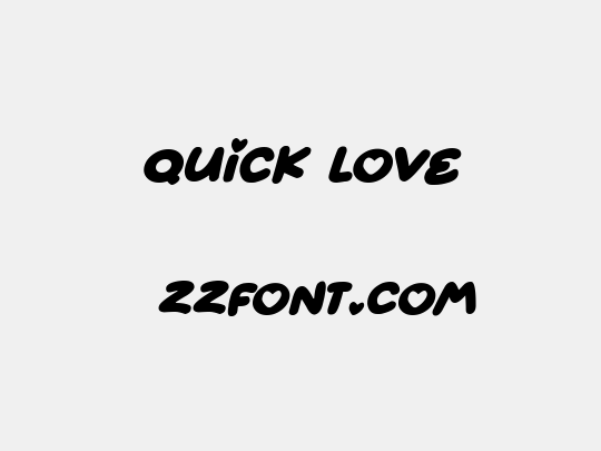 Quick Love