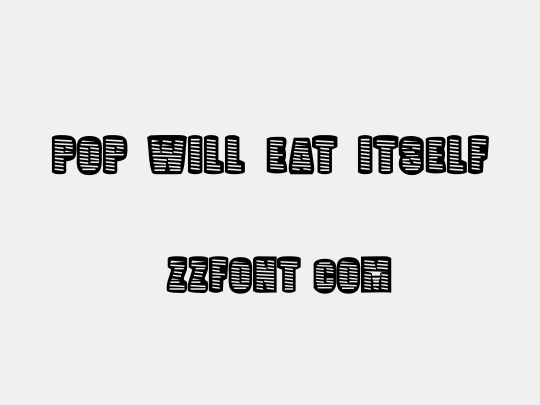 Pop Will Eat Itself