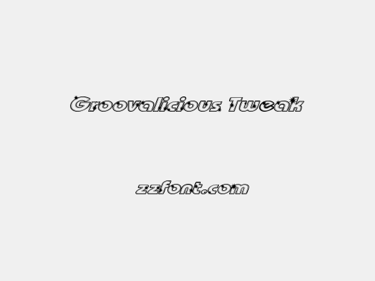 Groovalicious Tweak