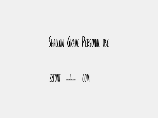 Shallow Grave Personal use