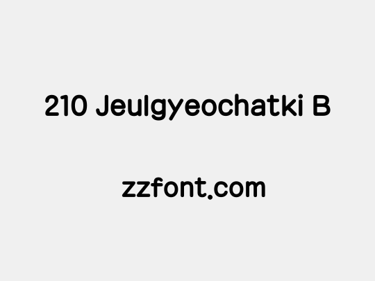 210 Jeulgyeochatki B