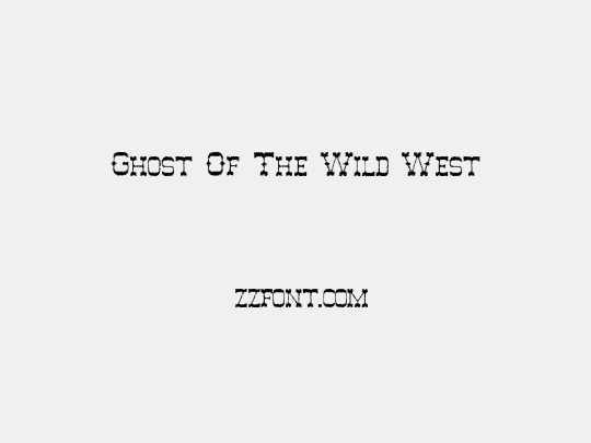 Ghost Of The Wild West