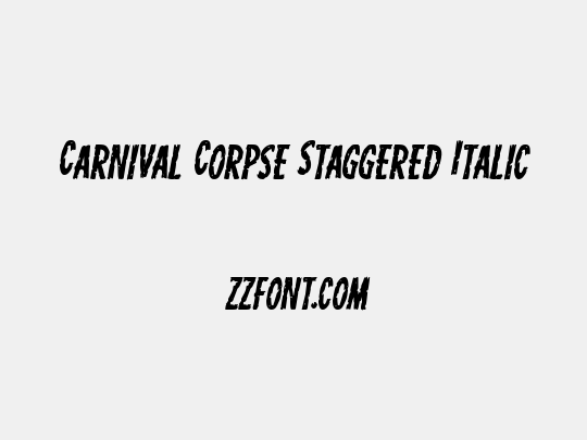 Carnival Corpse Staggered Italic
