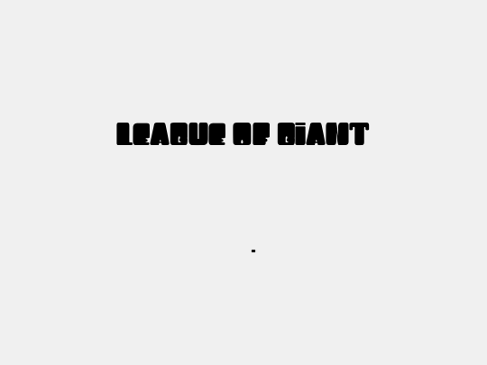 LEAGUE OF GIANT