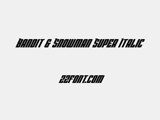 Bandit & Snowman Super Italic