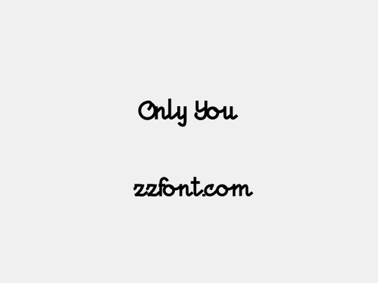 Only You