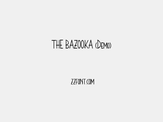 THE BAZOOKA (Demo)