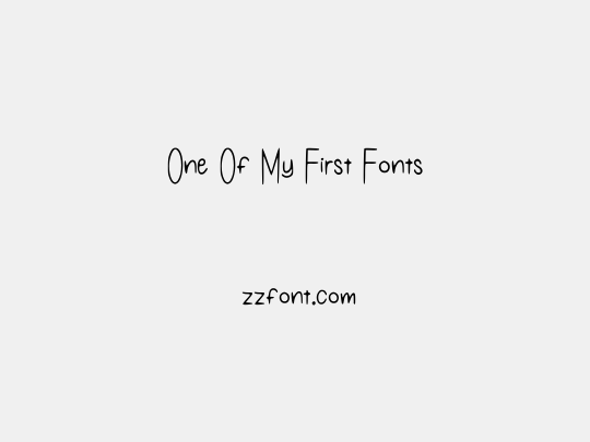 One Of My First Fonts