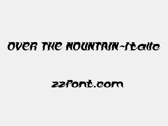 OVER THE MOUNTAIN-Italic