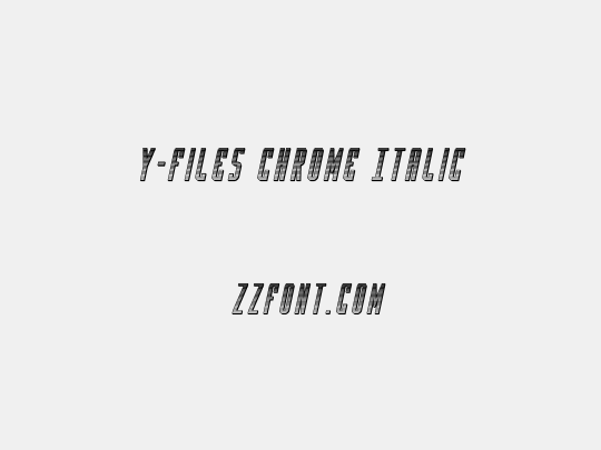 Y-Files Chrome Italic