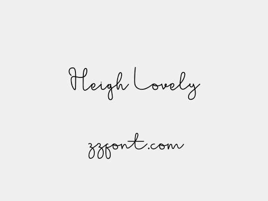 Heigh Lovely