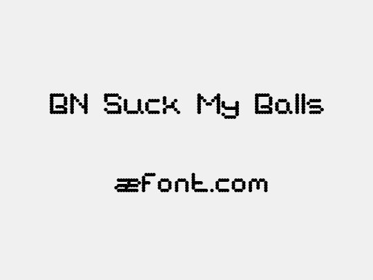 BN Suck My Balls