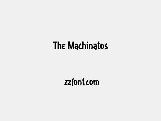 The Machinatos