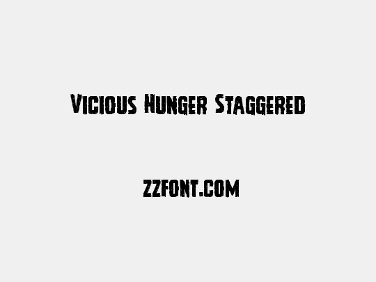 Vicious Hunger Staggered