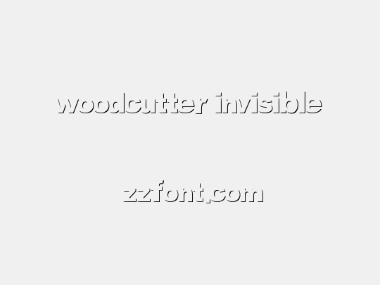 woodcutter invisible