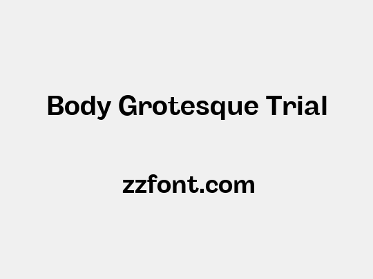 Body Grotesque Trial