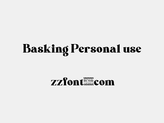 Basking Personal use