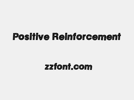 Positive Reinforcement
