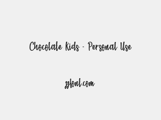 Chocolate Kids - Personal Use