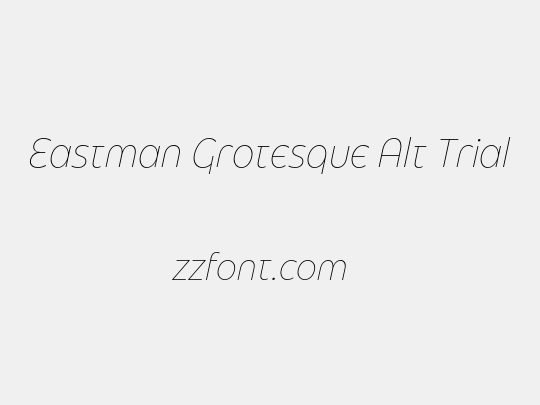 Eastman Grotesque Alt Trial