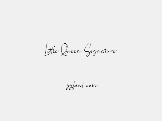 Little Queen Signature