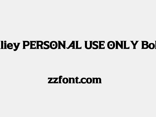 Aliey PERSONAL USE ONLY Bold