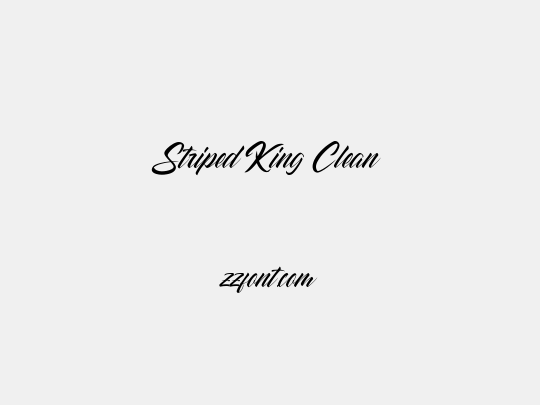 Striped King Clean
