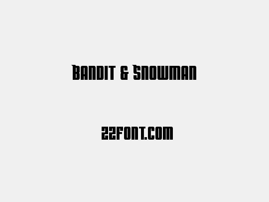 Bandit & Snowman