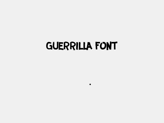 GUERRILLA FONT