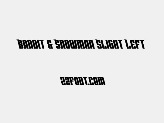 Bandit & Snowman Slight Left