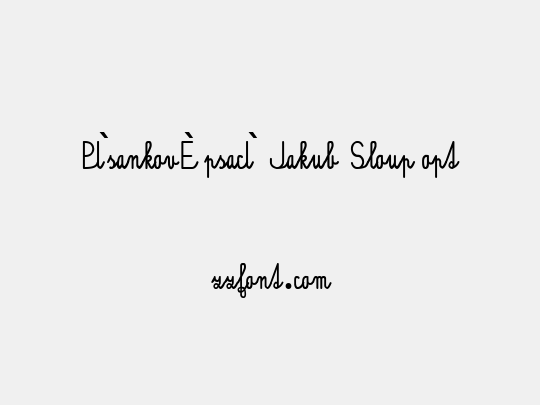 PÌsankovÈ psacÌ Jakub Sloup opt