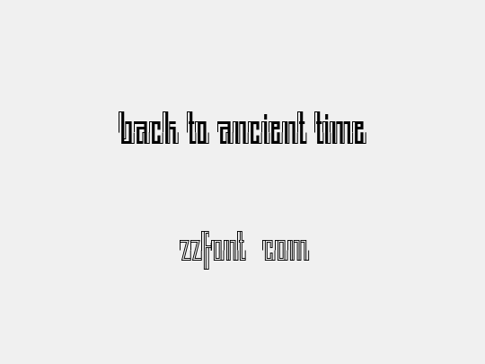 BACK TO ANCIENT TIME