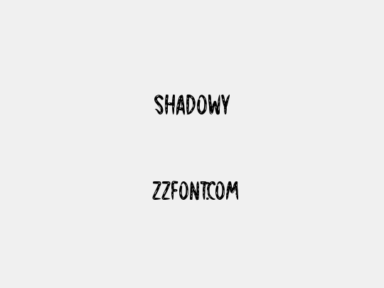 Shadowy