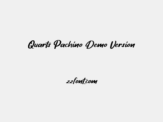 Quarts Pachino Demo Version
