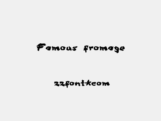 Famous fromage