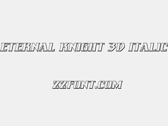 Eternal Knight 3D Italic