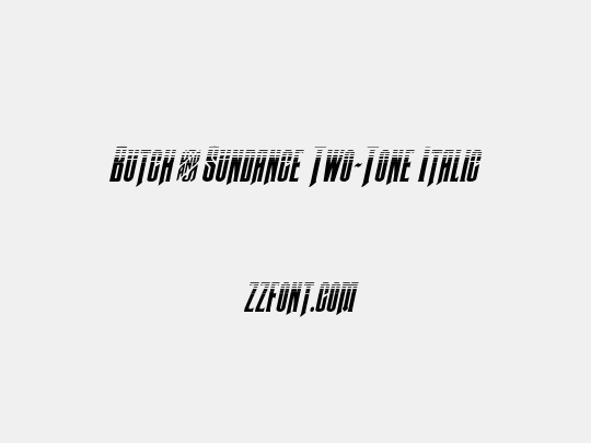 Butch & Sundance Two-Tone Italic