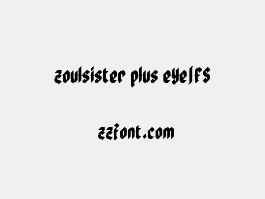 zoulsister plus eYe/FS