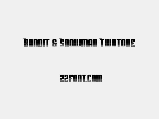 Bandit & Snowman Twotone