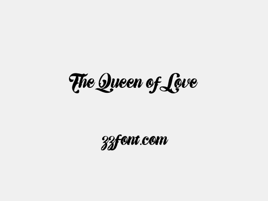 The Queen of Love