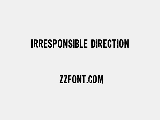 Irresponsible Direction