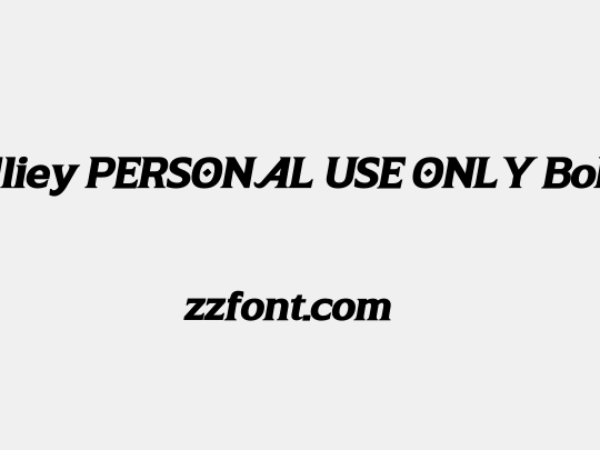 Aliey PERSONAL USE ONLY Bold