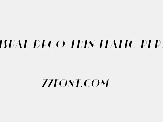 Artisual Deco Thin Italic PERSONAL USE ONLY PERSONAL USE ONLY