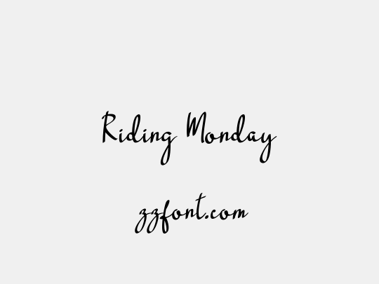 Riding Monday