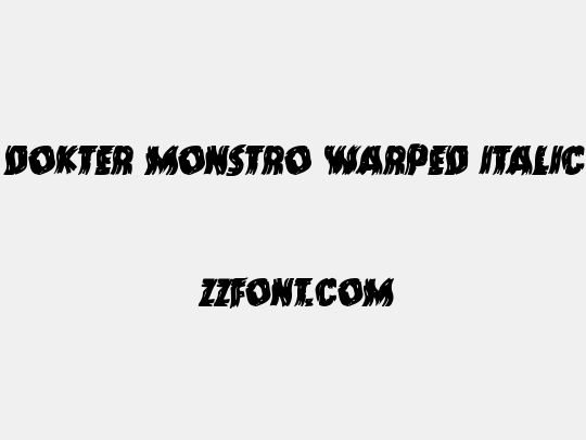 Dokter Monstro Warped Italic