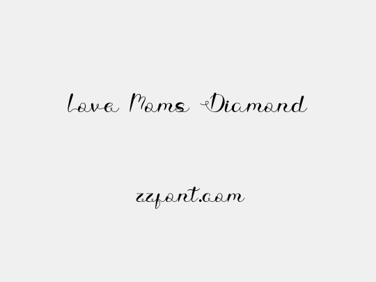 Love Moms Diamond