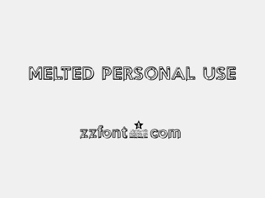 MELTED PERSONAL USE